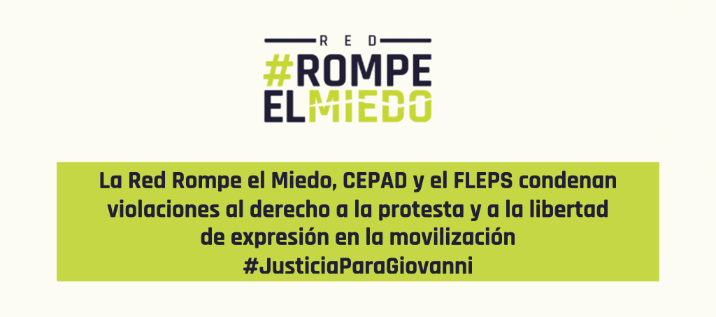 La Red Rompe el Miedo, CEPAD y el FLEPS condenan violaciones al derecho a la protesta y a la libertad de expresión en la movilización #JusticiaParaGiovanni